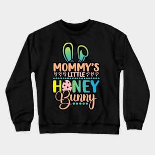 Mommy's Little Honey Bunny Toddler Little Mommys Bunny Crewneck Sweatshirt